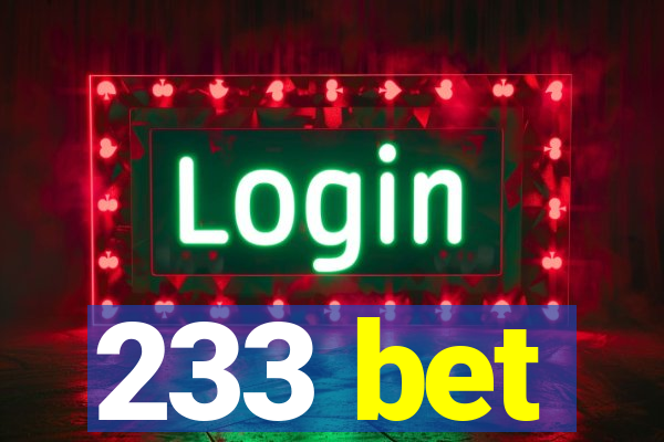 233 bet